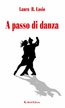 A passo di danza.  Laura R. Losio