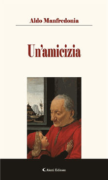 Unamicizia.  Aldo Manfredonia