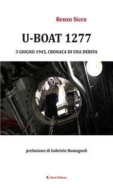 U-Boat 1277.  Renzo Sicco