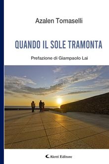 Quando il sole tramonta.  Azalen Tomaselli