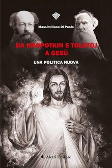 Da Kropotkin a Tolstoj a Ges.  Massimiliano Di Paolo