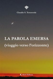 La parola emersa.  Claudio S. Testaverde