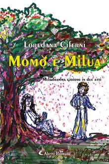 Mom e Milua.  Loredana Ciferni