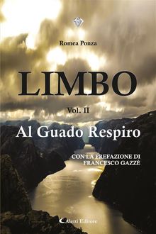 LIMBO Vol. II - Al Guado Respiro.  Romea Ponza