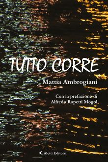 Tutto corre.  Mattia Ambrogiani