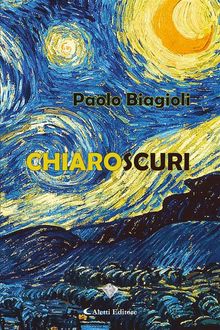 Chiaroscuri.  Paolo Biagioli