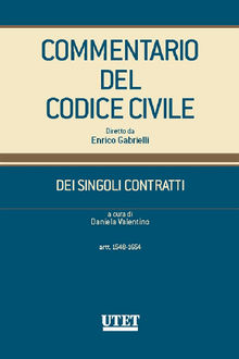 Commentario del Codice Civile - DEI SINGOLI CONTRATTI (artt. 1548-1654).  Daniela Valentino