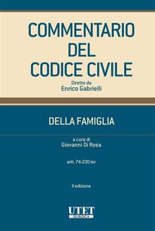 Commentario al Codice Civile - Modulo Famiglia II ed. (vol. I) .  Giovanni Di Rosa