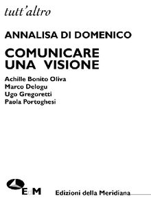 Comunicare una visione.  Annalisa Di Domenico