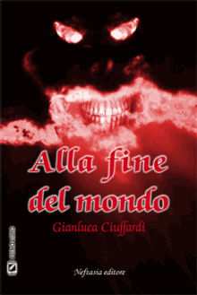 Alla fine del mondo.  Gianluca Ciuffardi