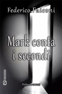 Mark conta i secondi.  Federico Falconi