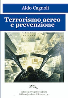 Terrorismo aereo e prevenzione.  Aldo Cagnoli