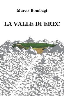 La valle di Erec.  Marco Bombagi