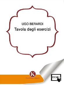 Tavola degli easercizi.  UGO BERARDI