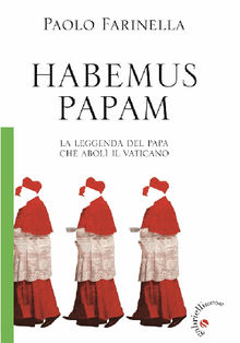 Habemus Papam.  Paolo Farinella