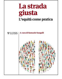 La strada giusta.  Samuele Sangalli (a cura di)