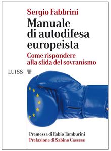 Manuale di autodifesa europeista.  Sergio Fabbrini
