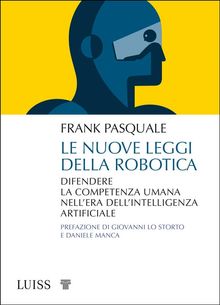 Le nuove leggi della robotica.  Frank Pasquale