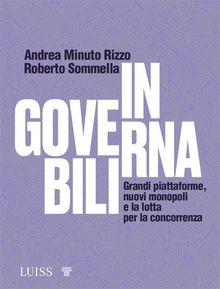 Ingovernabili.  Roberto Sommella