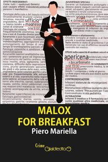 Malox for breakfast.  Piero Mariella