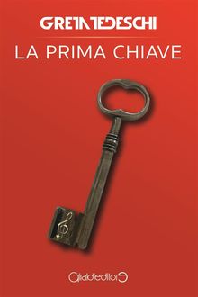 La prima chiave.  Greta Tedeschi