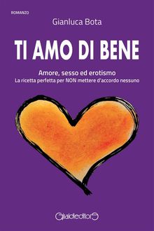 Ti amo di bene.  Gianluca Bota