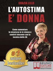 L'Autostima E' Donna.  GRAZIA LILLO