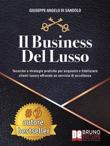 Il Business Del Lusso.  Giuseppe Angelo Di Sandolo