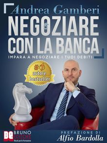 Negoziare Con La Banca.  ANDREA GAMBERI