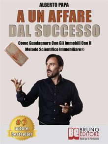 A Un Affare Dal Successo.  ALBERTO PAPA