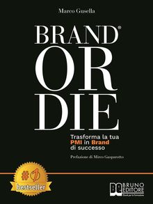 Brand Or Die.  Marco Gusella