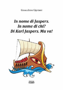 In nome di Jaspers.  Gioacchino Cipriani