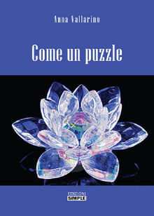 Come un puzzle.  Anna Vallarino