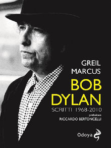 Bob Dylan.  Greil Marcus