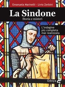 La Sindone. Storia e misteri.  Livio Zerbini