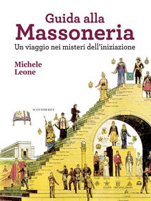 Guida alla Massoneria.  Michele Leone