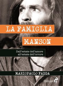 La Famiglia Manson.  Mariopaolo Fadda