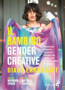 Il bambino gender creative.  Diane Ehrensaft