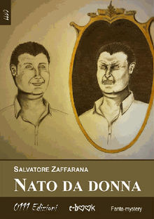 Nato da donna.  Salvatore Zaffarana