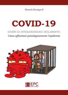 COVID-19, giorni di (stra)ordinario isolamento.  Manuela Romagnoli