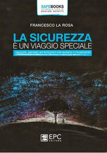 La sicurezza  un viaggio speciale.  FRANCESCO LA ROSA