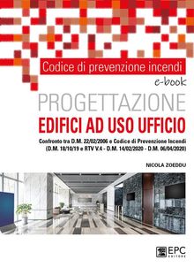 Codice di prevenzione incendi. Progettazione edifici ad uso ufficio.  Nicola Zoeddu