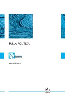 Sulla politica.  Alessandro Biral