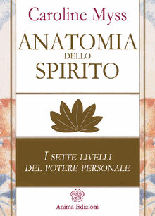 Anatomia dello spirito.  Myss Caroline