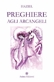 Preghiere agli Arcangeli.  Haziel