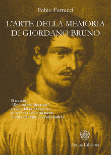 Arte della memoria di Giordano Bruno (L').  Fabio Ferruci
