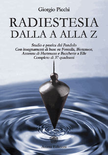 Radiestesia dalla A alla Z.  Giorgio Picchi