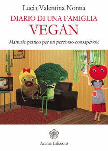 Diario di una famiglia vegan.  Lucia Valentina Nonna