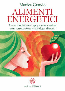 Alimenti Energetici.  Monica Grando