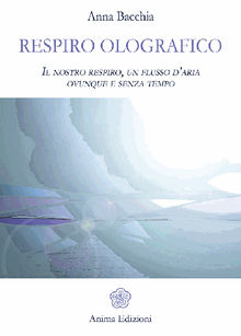 Respiro Olografico.  Anna Bacchia